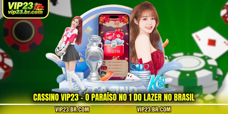 cassino-vip23-o-paraiso-no-1-do-lazer-no-brasil