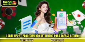 login-vip23-procedimento-detalhado-para-acesso-seguro