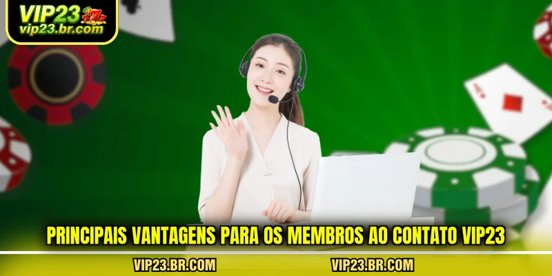 principais-vantagens-para-os-membros-ao-contato-vip23